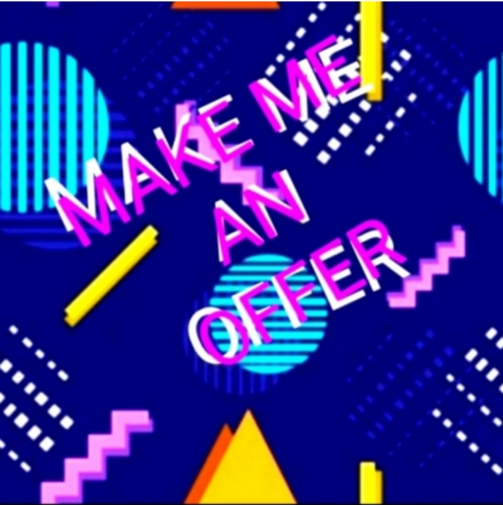 MAKE ME AN OFFER!